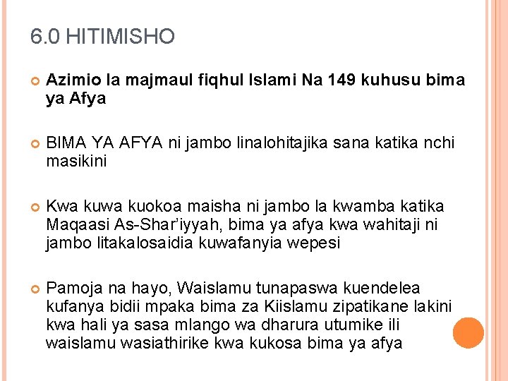 6. 0 HITIMISHO Azimio la majmaul fiqhul Islami Na 149 kuhusu bima ya Afya