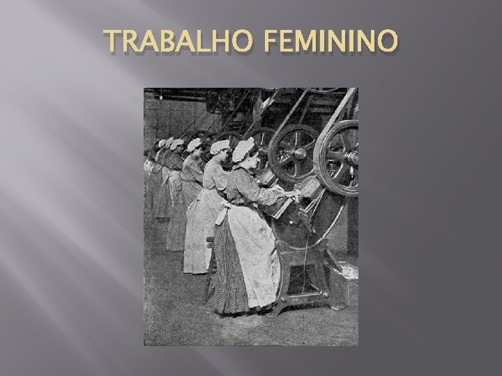 TRABALHO FEMININO 