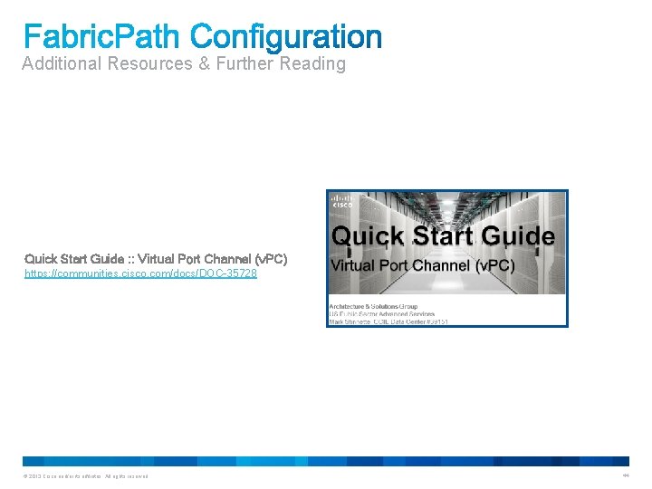 Additional Resources & Further Reading Quick Start Guide : : Virtual Port Channel (v.