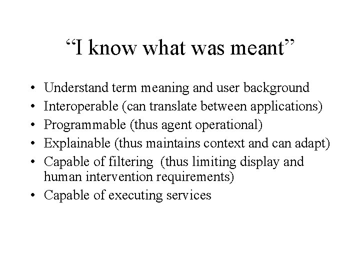 “I know what was meant” • • • Understand term meaning and user background