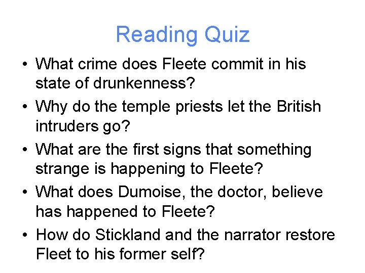 Reading Quiz • What crime does Fleete commit in his state of drunkenness? •