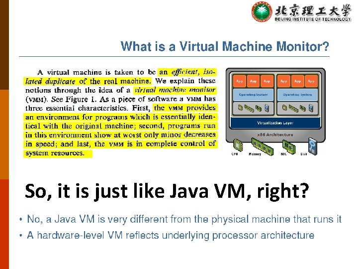 So, it is just like Java VM, right? 