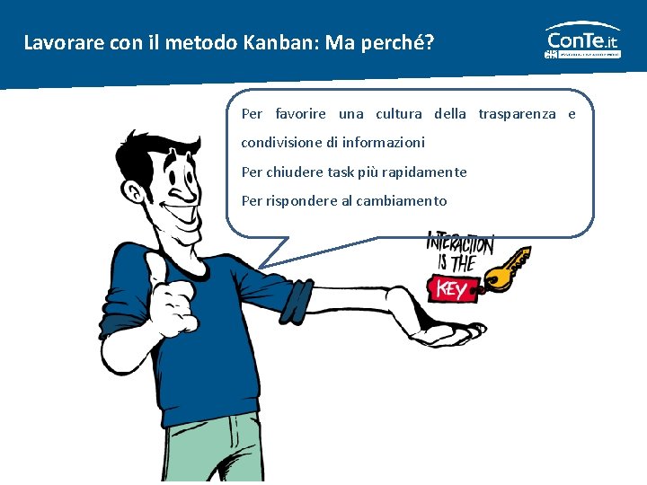 Lavorare con il metodo Kanban: Ma perché? Per favorire una cultura della trasparenza e