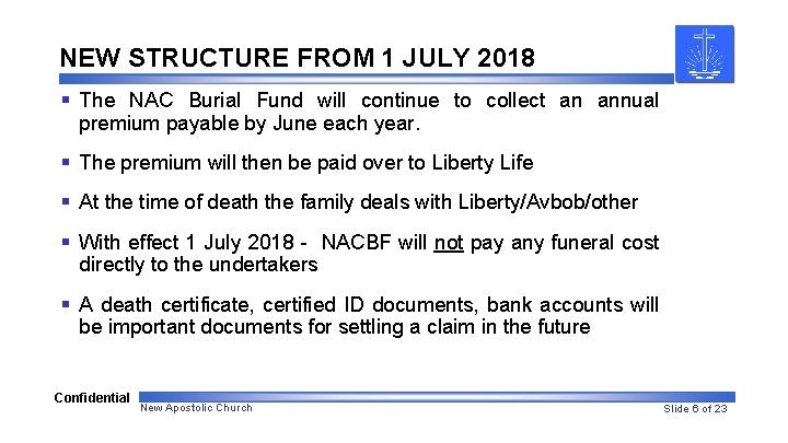 NEW STRUCTURE FROM 1 JULY 2018 § The NAC Burial Fund will continue to NEW STRUCTURE FROM 1 JULY 2018 § The NAC Burial Fund will continue to