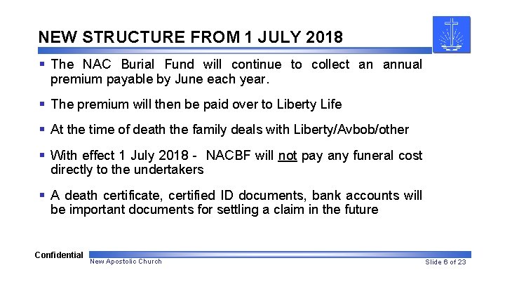 NEW STRUCTURE FROM 1 JULY 2018 § The NAC Burial Fund will continue to