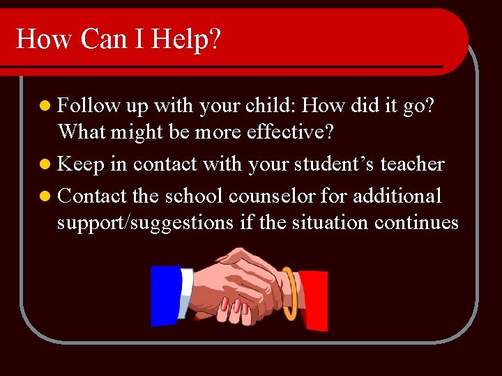 How Can I Help? l Follow up with your child: How did it go?