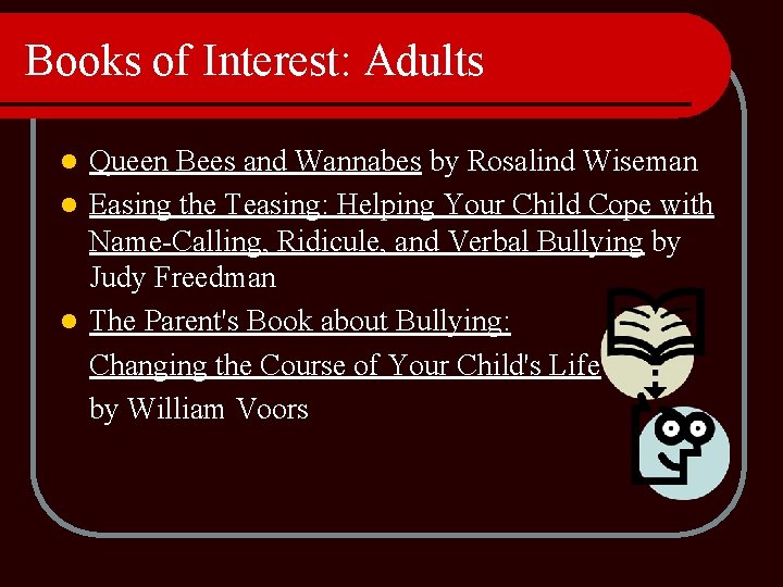 Books of Interest: Adults Queen Bees and Wannabes by Rosalind Wiseman l Easing the