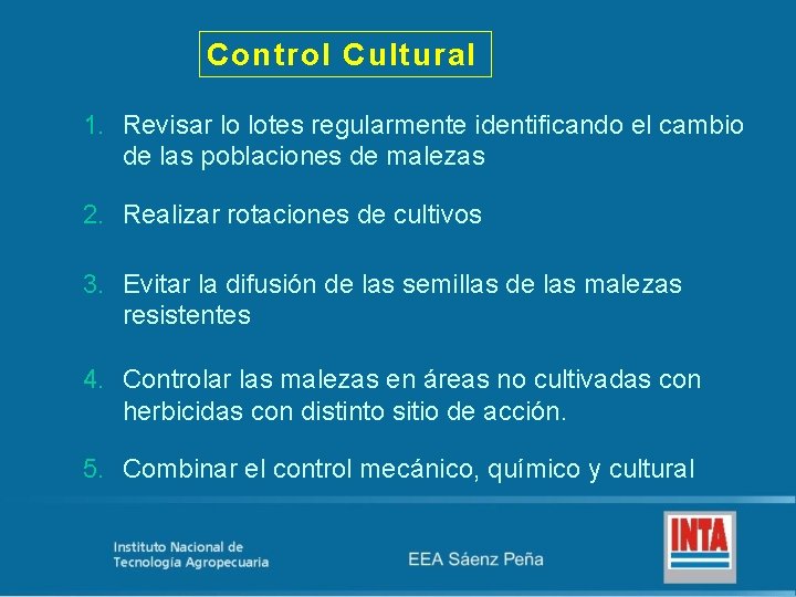 Control Cultural 1. Revisar lo lotes regularmente identificando el cambio de las poblaciones de