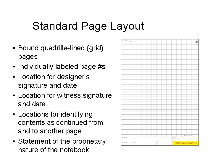 Standard Page Layout • Bound quadrille-lined (grid) pages • Individually labeled page #s •
