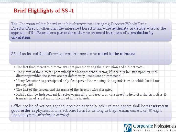 Brief Highlights of SS -1 The Chairman of the Board or in his absence
