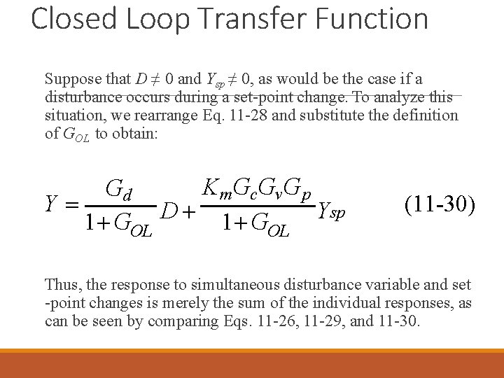 Closed Loop Transfer Function Suppose that D ≠ 0 and Ysp ≠ 0, as Closed Loop Transfer Function Suppose that D ≠ 0 and Ysp ≠ 0, as