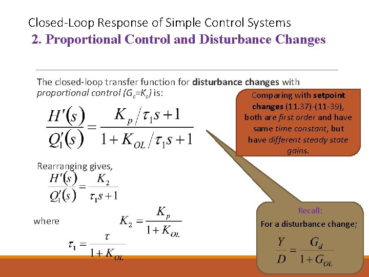 Closed-Loop Response of Simple Control Systems 2. Proportional Control and Disturbance Changes The closed-loop Closed-Loop Response of Simple Control Systems 2. Proportional Control and Disturbance Changes The closed-loop