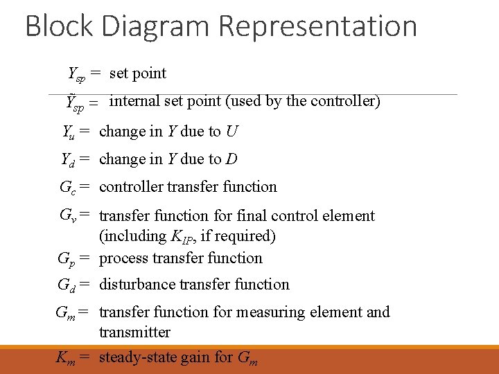 Block Diagram Representation Ysp = set point Ysp internal set point (used by the Block Diagram Representation Ysp = set point Ysp internal set point (used by the