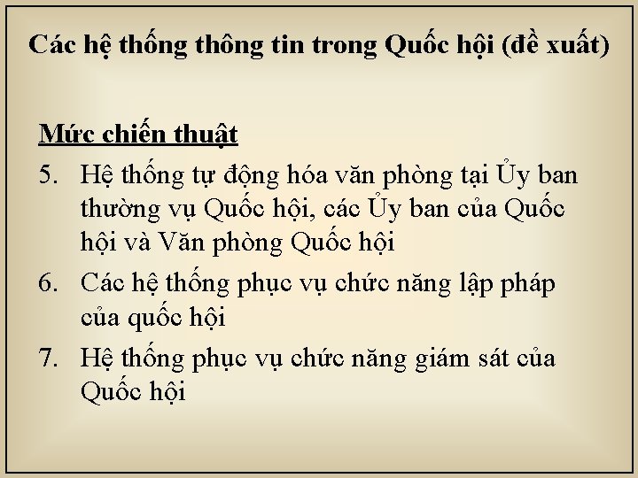 Các hệ thống thông tin trong Quốc hội (đề xuất) Mức chiến thuật 5.