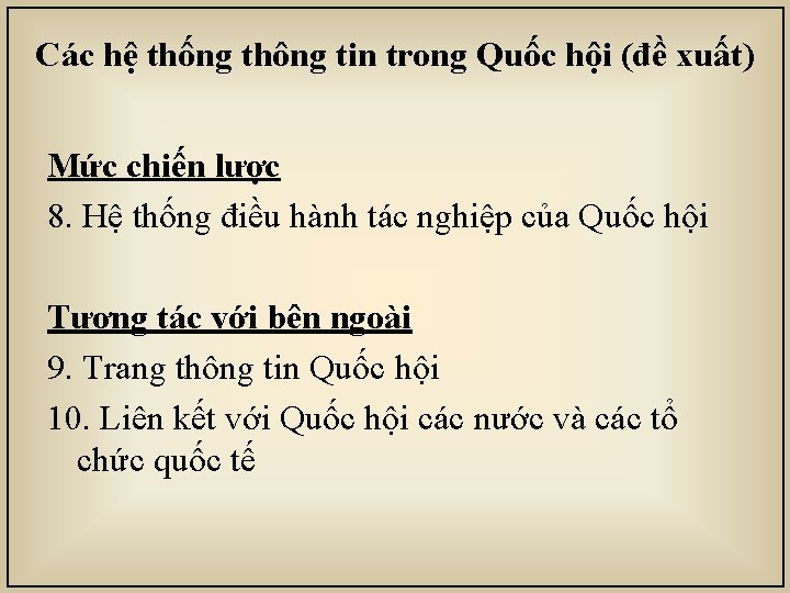 Các hệ thống thông tin trong Quốc hội (đề xuất) Mức chiến lược 8.