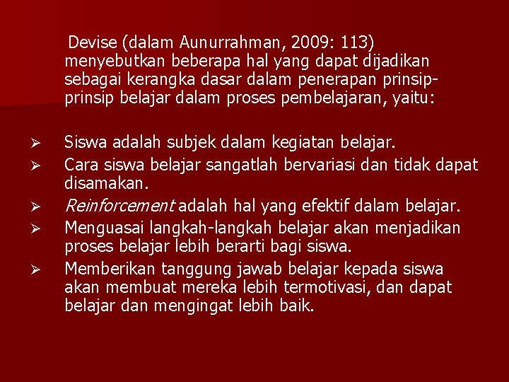Devise (dalam Aunurrahman, 2009: 113) menyebutkan beberapa hal yang dapat dijadikan sebagai kerangka dasar