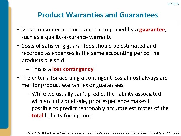 LO 13 -6 Product Warranties and Guarantees • Most consumer products are accompanied by