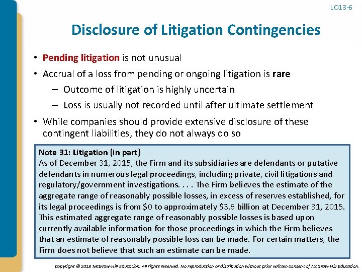 LO 13 -6 Disclosure of Litigation Contingencies • Pending litigation is not unusual •