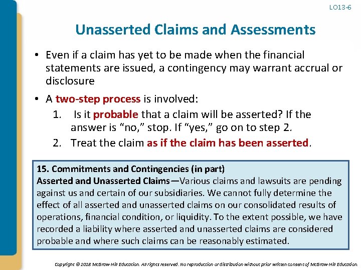 LO 13 -6 Unasserted Claims and Assessments • Even if a claim has yet