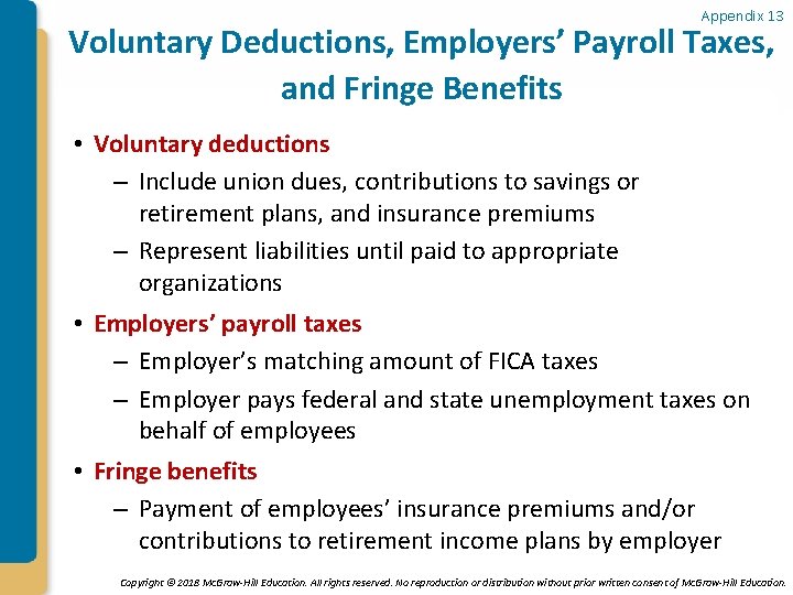 Appendix 13 Voluntary Deductions, Employers’ Payroll Taxes, and Fringe Benefits • Voluntary deductions –