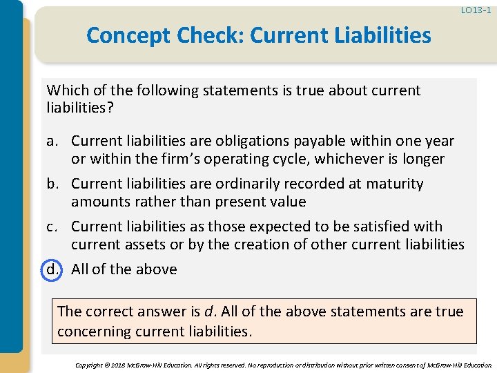 LO 13 -1 Concept Check: Current Liabilities Which of the following statements is true