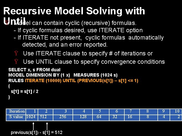 Recursive Model Solving with Until Ÿ Model can contain cyclic (recursive) formulas. - If