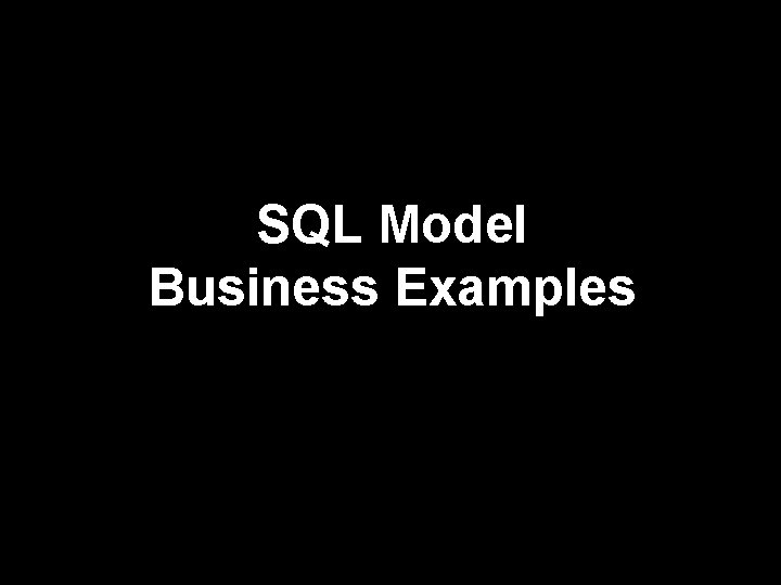 SQL Model Business Examples 