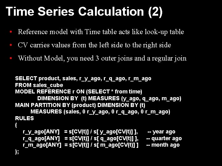 Time Series Calculation (2) • Reference model with Time table acts like look-up table