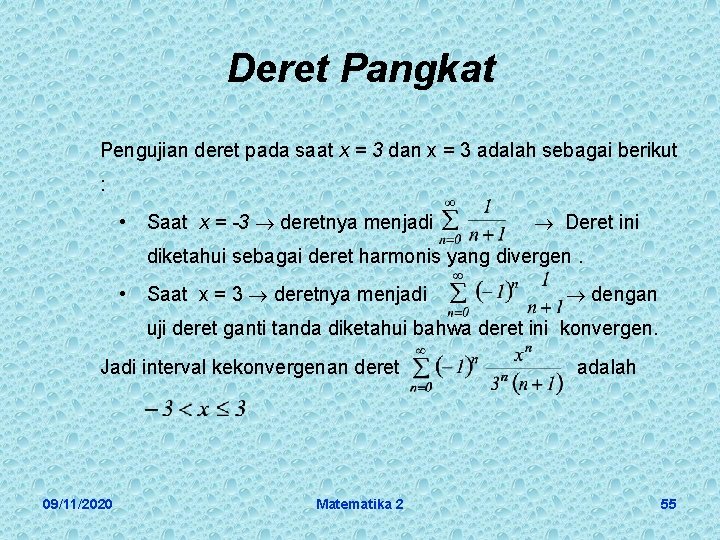 Deret Pangkat Pengujian deret pada saat x = 3 dan x = 3 adalah