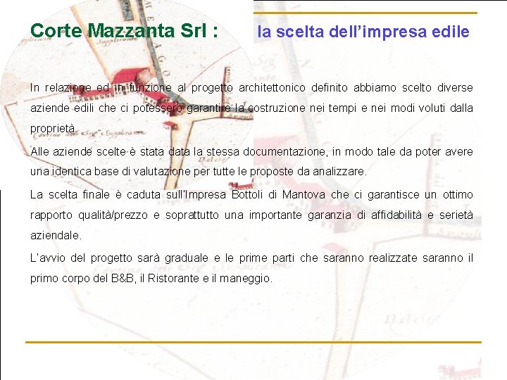 Corte Mazzanta Srl : la scelta dell’impresa edile In relazione ed in funzione al