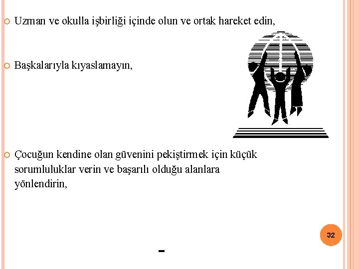  Uzman ve okulla işbirliği içinde olun ve ortak hareket edin, Başkalarıyla kıyaslamayın, Çocuğun