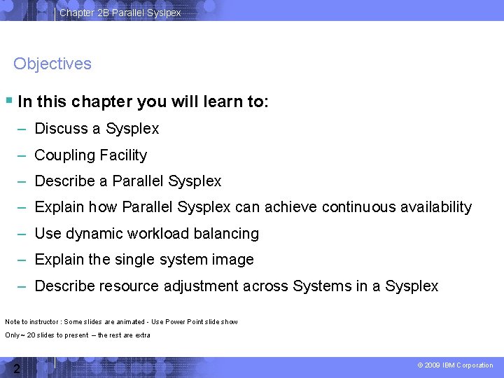 Chapter 2 B Parallel Syslpex Objectives In this chapter you will learn to: –