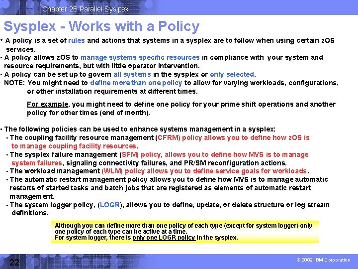 Chapter 2 B Parallel Syslpex Sysplex - Works with a Policy • A policy