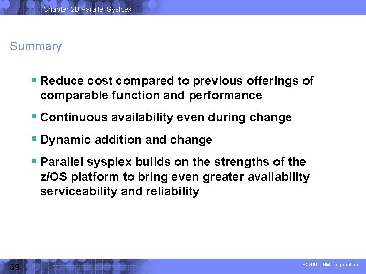 Chapter 2 B Parallel Syslpex Summary Reduce cost compared to previous offerings of comparable