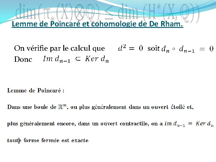 Lemme de Poincaré et cohomologie de De Rham. On vérifie par le calcul que