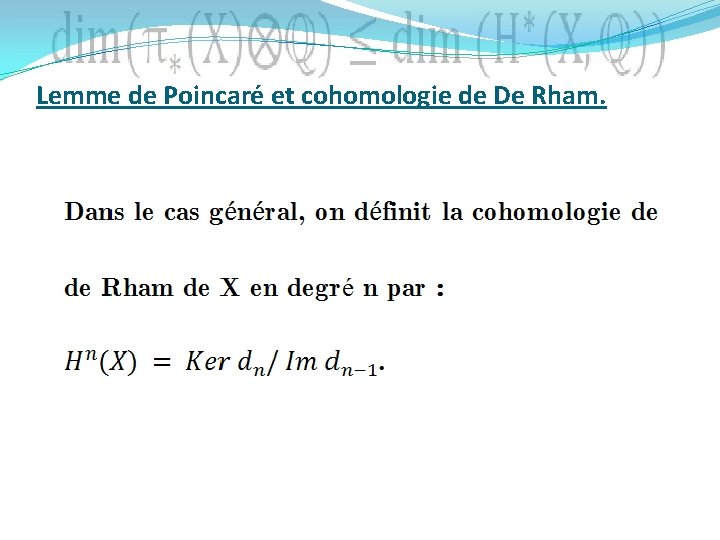 Lemme de Poincaré et cohomologie de De Rham. 