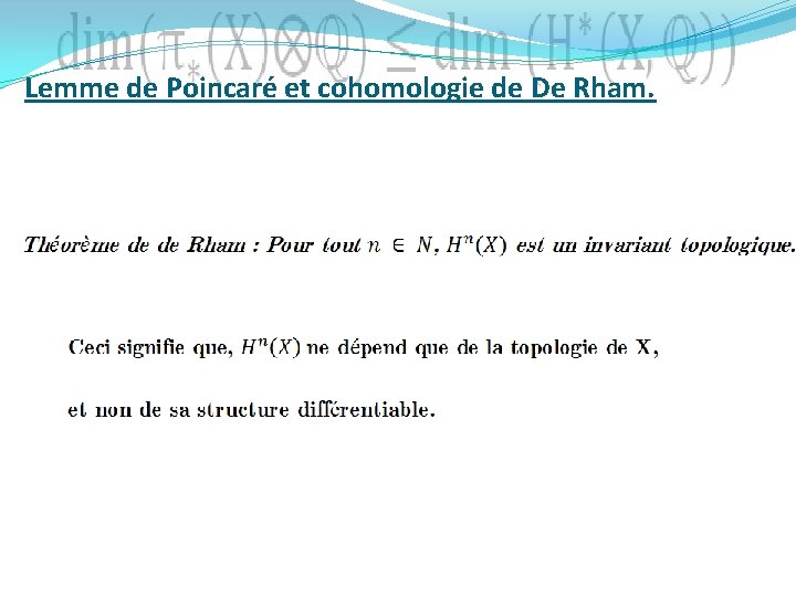 Lemme de Poincaré et cohomologie de De Rham. 