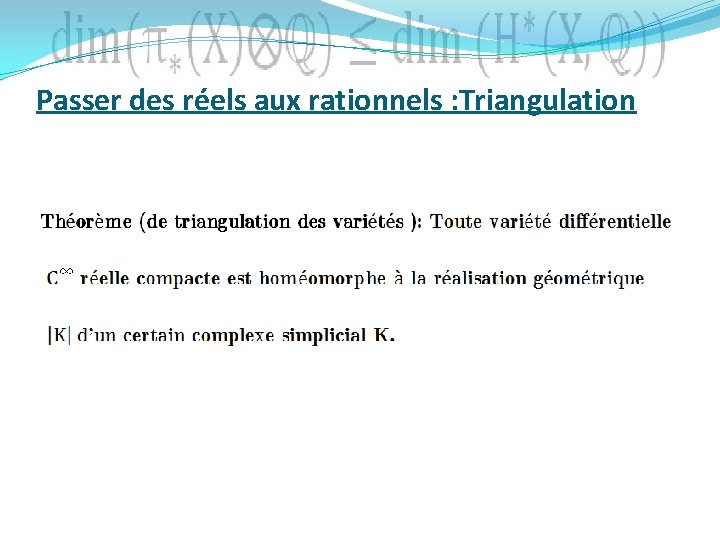 Passer des réels aux rationnels : Triangulation 