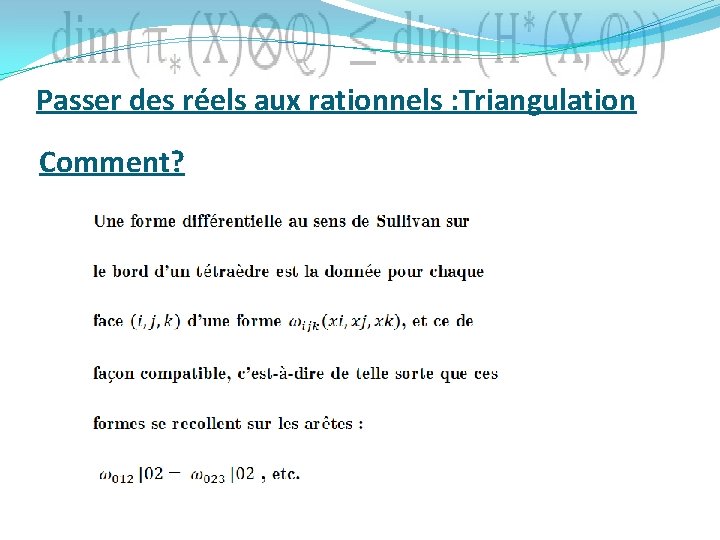 Passer des réels aux rationnels : Triangulation Comment? 