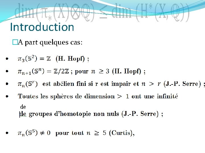 Introduction �A part quelques cas: 