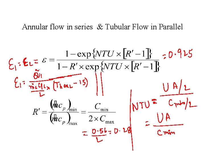 Annular flow in series & Tubular Flow in Parallel 