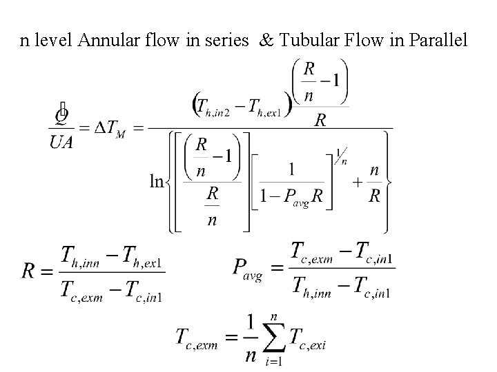 n level Annular flow in series & Tubular Flow in Parallel 