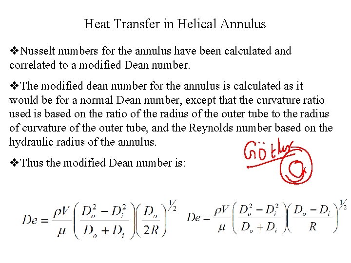 Heat Transfer in Helical Annulus v. Nusselt numbers for the annulus have been calculated