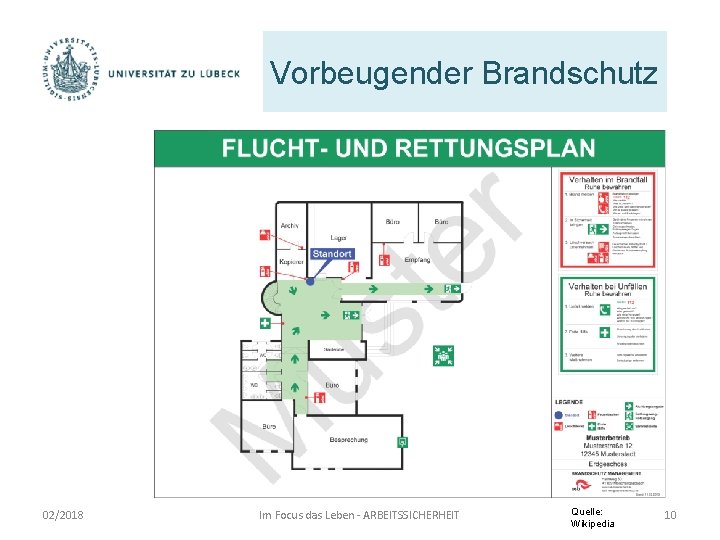 Vorbeugender Brandschutz 02/2018 Im Focus das Leben - ARBEITSSICHERHEIT Quelle: Wikipedia 10 