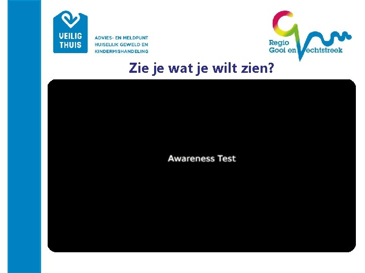 Zie je wat je wilt zien? 