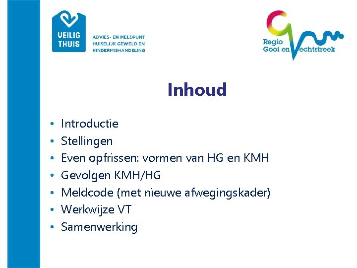 Inhoud • • Introductie Stellingen Even opfrissen: vormen van HG en KMH Gevolgen KMH/HG