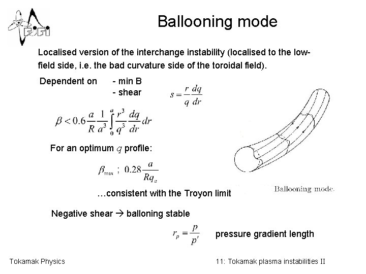 Ballooning mode Localised version of the interchange instability (localised to the lowfield side, i.