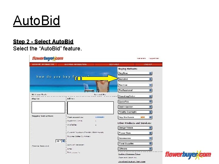 Auto. Bid Step 2 - Select Auto. Bid Select the “Auto. Bid” feature. 