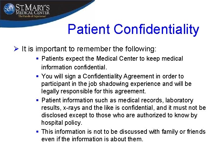 Patient Confidentiality Ø It is important to remember the following: § Patients expect the