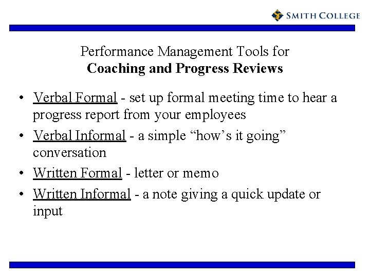 Performance Management Tools for Coaching and Progress Reviews • Verbal Formal - set up